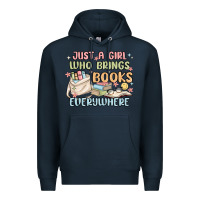 Navy just a girl who brings books everywhere Premium Hoodie - MaliasSmallBusiness