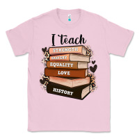 Bubblegum Pink i teach strength bravery equality love history Classic Tee - Zillion Design Studio