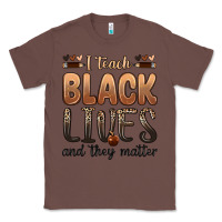 Chestnut i teach black lives and they matter Classic Tee - Zillion Design Studio