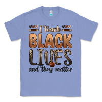 Colony Blue i teach black lives and they matter Classic Tee - Zillion Design Studio