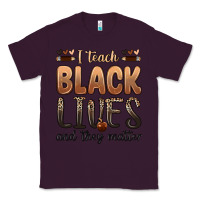 Plum i teach black lives and they matter Classic Tee - Zillion Design Studio