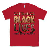 Red i teach black lives and they matter Classic Tee - Zillion Design Studio