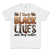 White i teach black lives and they matter Classic Tee - Zillion Design Studio