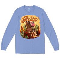 Colony Blue cowgirl actin up Long Sleeve Tee - texasbilliewilder