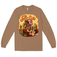 Toasted Coconut cowgirl actin up Long Sleeve Tee - texasbilliewilder