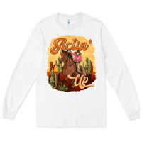 White cowgirl actin up Long Sleeve Tee - texasbilliewilder