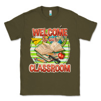 Army Green welcome to our classroom Classic Tee - texasbilliewilder