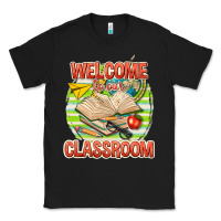 Black welcome to our classroom Classic Tee - texasbilliewilder