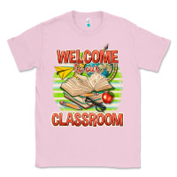Bubblegum Pink welcome to our classroom Classic Tee - texasbilliewilder