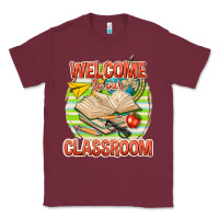 Burgundy welcome to our classroom Classic Tee - texasbilliewilder