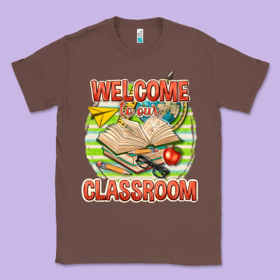 Classic Tee welcome to our classroom