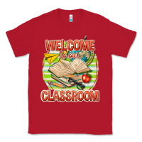 Red welcome to our classroom Classic Tee - texasbilliewilder