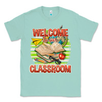 Seafoam welcome to our classroom Classic Tee - texasbilliewilder