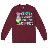 Burgundy this bunny hops on coffee Long Sleeve Tee - Zillion Design Studio