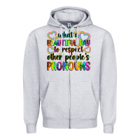 Heather Grey what a beautiful day to respect other people's pro Zipper Hoodie - Zillion Design Studio
