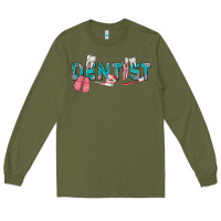 Army Green dentist Long Sleeve Tee - texasbilliewilder