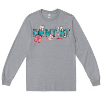 Heather Grey dentist Long Sleeve Tee - texasbilliewilder