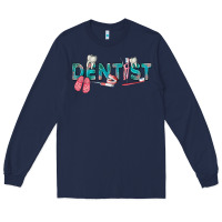 Navy dentist Long Sleeve Tee - texasbilliewilder