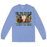 Colony Blue do no harm take no bull western Long Sleeve Tee - texasbilliewilder
