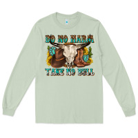 Matcha do no harm take no bull western Long Sleeve Tee - texasbilliewilder