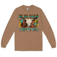 Toasted Coconut do no harm take no bull western Long Sleeve Tee - texasbilliewilder