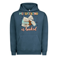 My Weekend Is Booked Urban Hoodie | Teevron