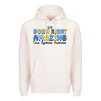 Pale Pink down right amazing down syndrome awareness Premium Hoodie - MaliasSmallBusiness