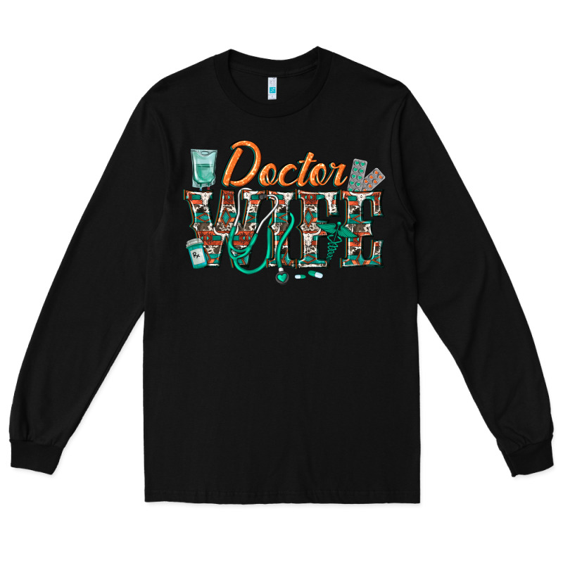 Doctor Wife Long Sleeve Tee by texasbilliewilder | Teevron