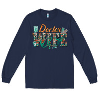 Navy doctor wife Long Sleeve Tee - texasbilliewilder
