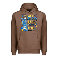Chestnut down syndrome jesus fills my cup Premium Hoodie - MaliasSmallBusiness