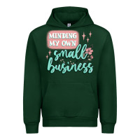 Forest Green minding my own small business Urban Hoodie - MaliasSmallBusiness