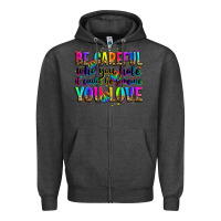 Charcoal Heather be careful who you hate it could be someone you lo Zipper Hoodie - Zillion Design Studio