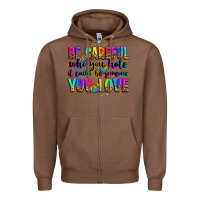 Chestnut be careful who you hate it could be someone you lo Zipper Hoodie - Zillion Design Studio