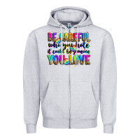 Heather Grey be careful who you hate it could be someone you lo Zipper Hoodie - Zillion Design Studio