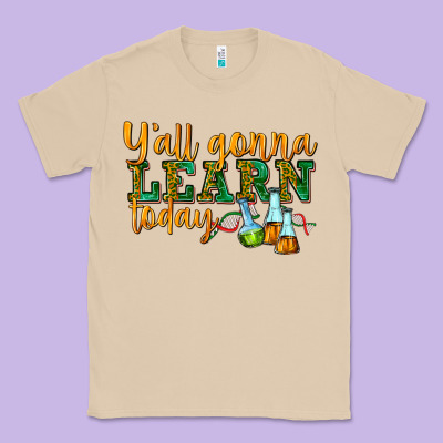 Classic Tee yall gonna learn today