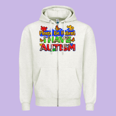 Please Be Patient I Have Autism Zipper Hoodie Designed By Zillion Design Studio