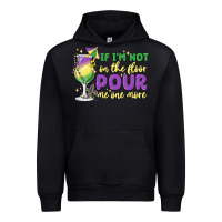 If I'm Not On The Floor Pour Me One More Urban Hoodie | Teevron