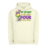 Pigment Pistachio if i'm not on the floor pour me one more Urban Hoodie - MaliasSmallBusiness