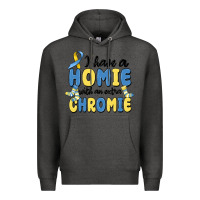 Charcoal Heather i have homie with an extra chromie Premium Hoodie - MaliasSmallBusiness