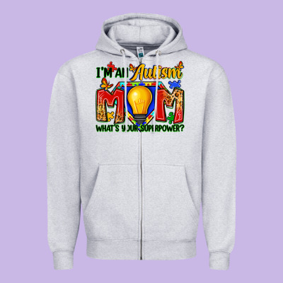 I'm An Autism Mom What's Your Superpower Zipper Hoodie Designed By Zillion Design Studio