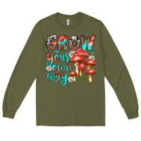 Army Green grow your own way Long Sleeve Tee - texasbilliewilder