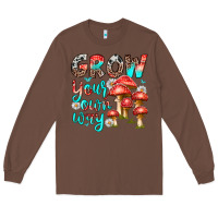 Chestnut grow your own way Long Sleeve Tee - texasbilliewilder