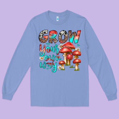 Long Sleeve Tee grow your own way