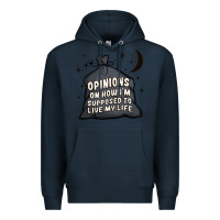 Navy opinions on how i'm supposed to live my life Premium Hoodie - MaliasSmallBusiness