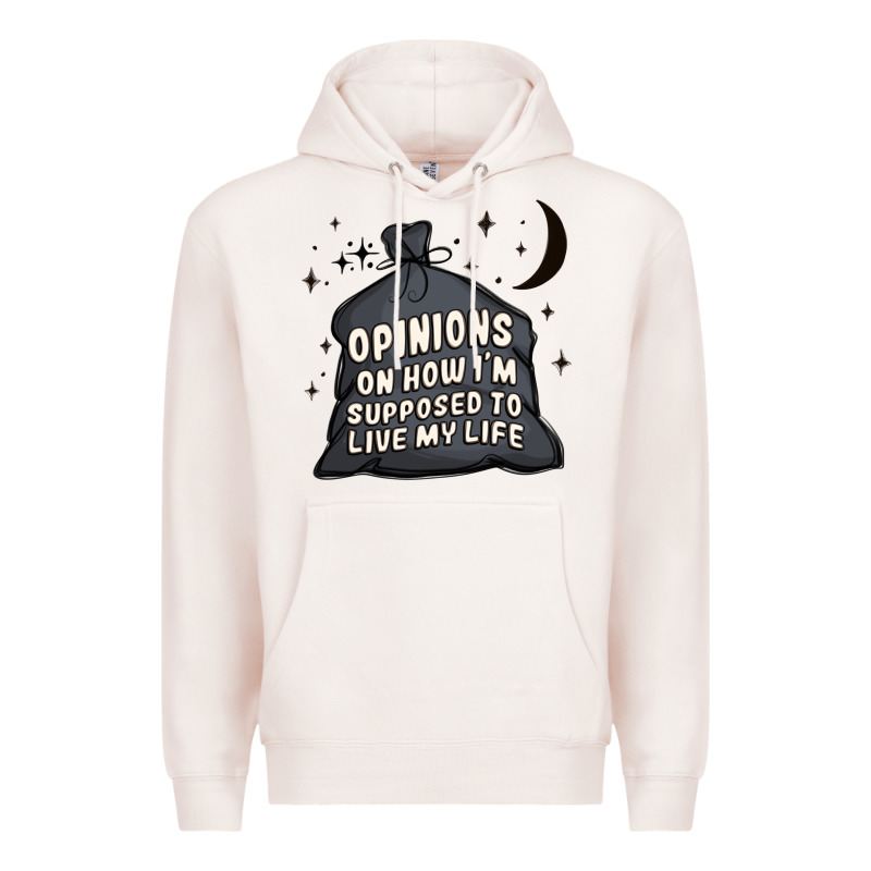 Opinions On How I'm Supposed To Live My Life Premium Hoodie by MaliasSmallBusiness | Teevron