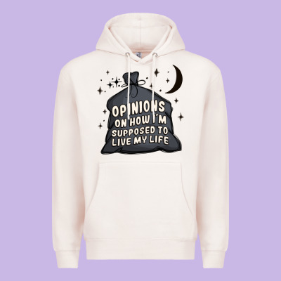 Opinions On How I'm Supposed To Live My Life Premium Hoodie Designed By Maliassmallbusiness