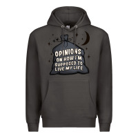Smoke opinions on how i'm supposed to live my life Premium Hoodie - MaliasSmallBusiness