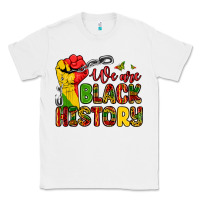 White we are black history Classic Tee - Zillion Design Studio