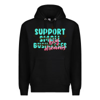 Black support small businesses big dreams Premium Hoodie - MaliasSmallBusiness