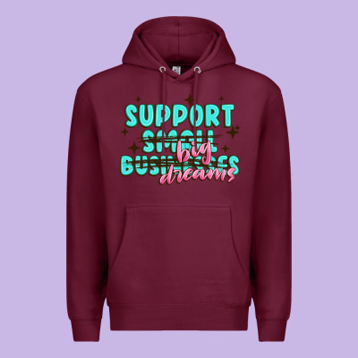 Support Small Businesses Big Dreams Premium Hoodie Designed By Maliassmallbusiness